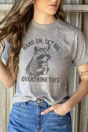 Hang On Let Me Overthink This Unisex Poly-Rich Blend Tee