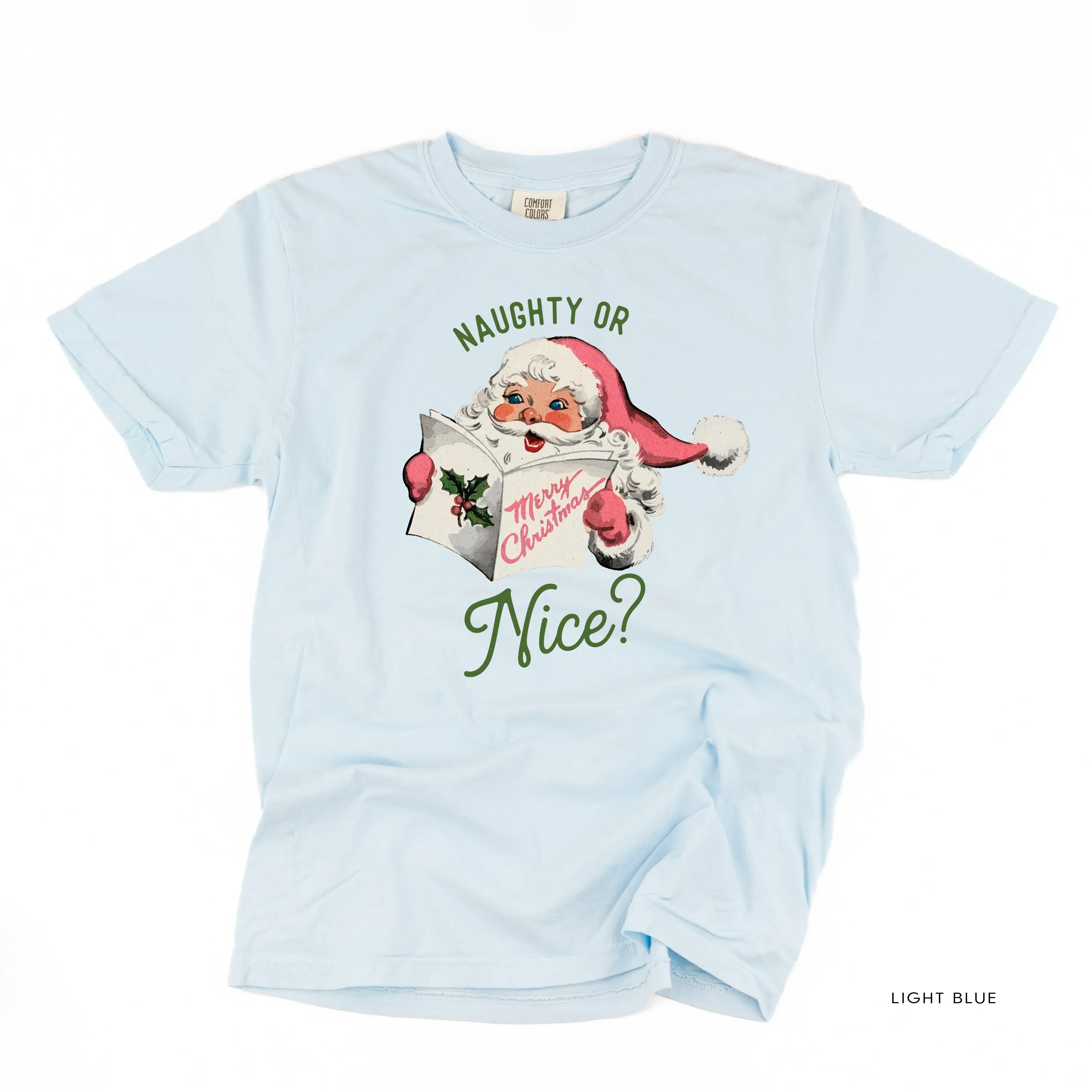 Naughty Or Nice? - Comfort Colors Tee