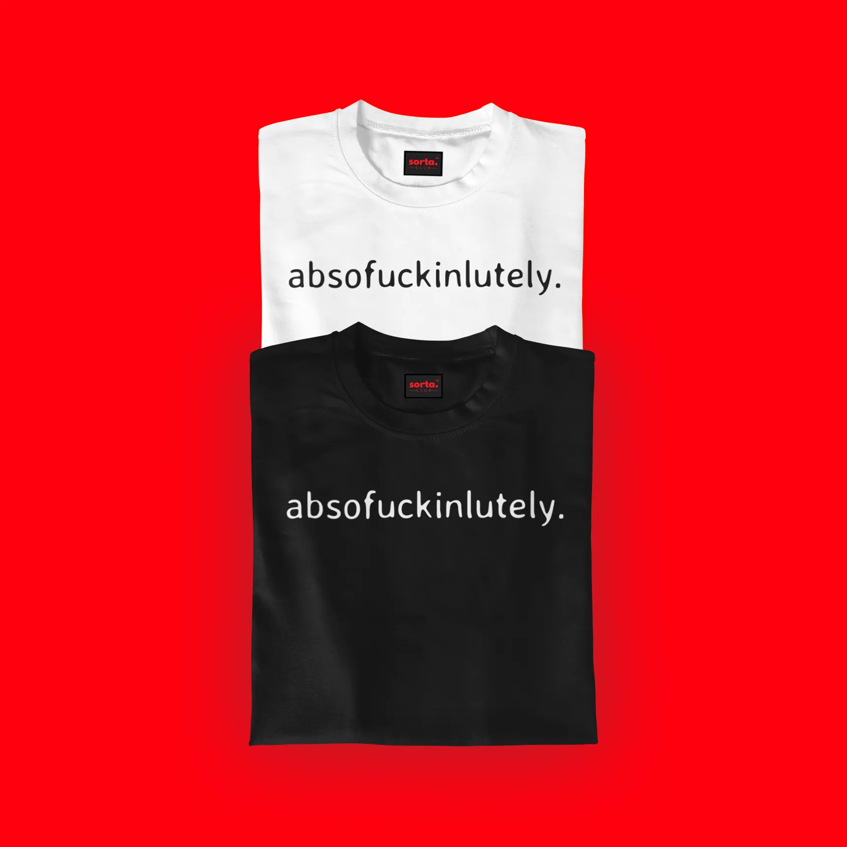Sorta Club 'Absofuckinglutely' White T-Shirt